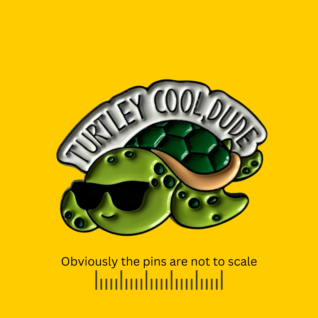 Turtley Cool Dude (Turtle) Pin