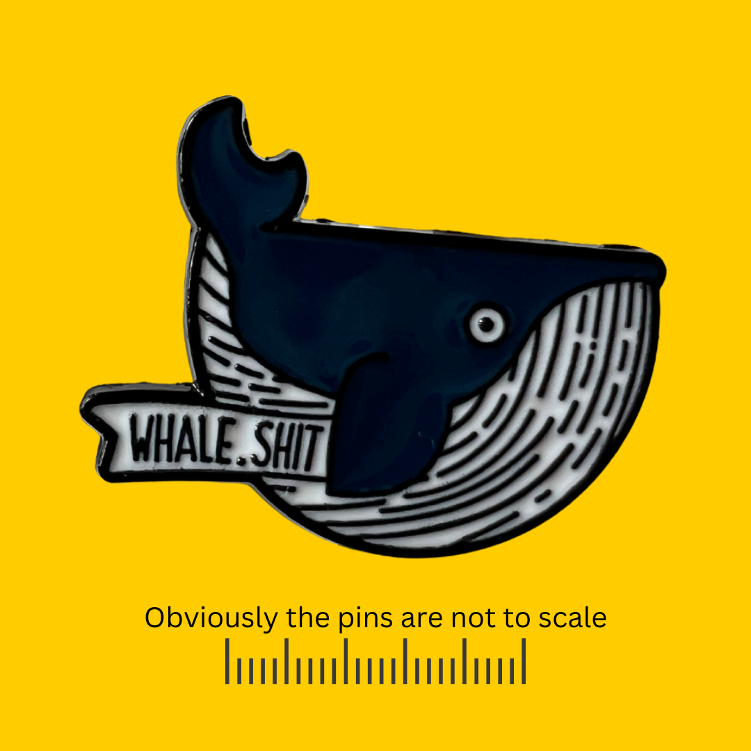 Whale Shit Blue Whale Pin