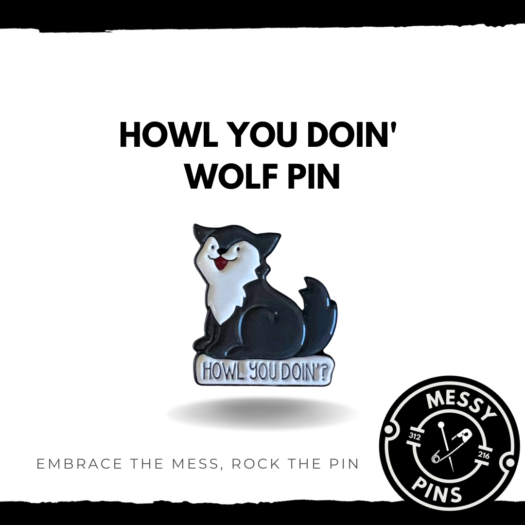 Howl You Doin' Wolf Pin