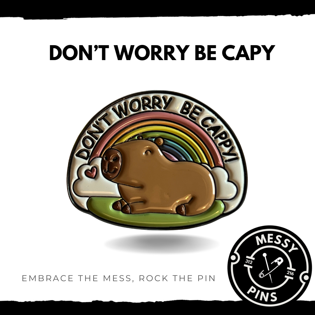 Don’t Worry Be Capy Pin