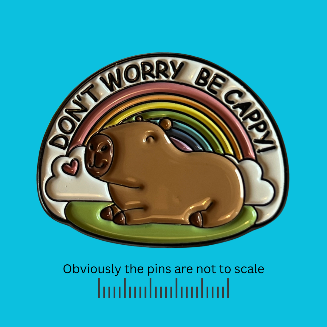 Don’t Worry Be Capy Pin